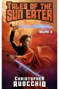 Tales of the Sun Eater, Vol. 3