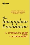 The Incompleat Enchanter / The Incomplete Enchanter