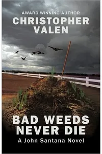 Bad Weeds Never Die