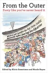 From the Outer: Footy Like You've Never Heard It