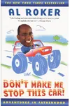 Don't Make Me Stop This Car!