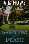 Gambling on Death