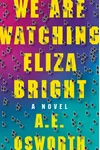 We Are Watching Eliza Bright