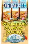 Relaxation, Reunions & Revenge