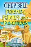 Friends, Family and Fugitives