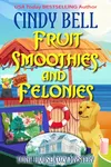 Fruit Smoothies and Felonies