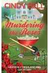Murdering the Roses