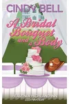 A Bridal Bouquet and a Body