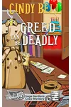 Greed Can Be Deadly