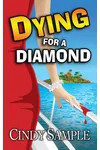 Dying for a Diamond