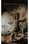 What October Brings: A Lovecraftian Celebration of Halloween