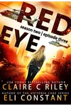 Red Eye: Season Two, Episode Three
