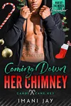 Coming Down Her Chimney