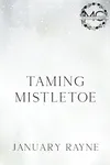 Taming Mistletoe