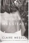 When the World Was Steady
