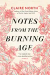 Notes from the Burning Age
