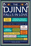 The Djinn Falls in Love and Other Stories