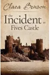 The Incident at Fives Castle