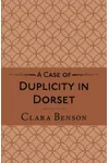 A Case of Duplicity in Dorset