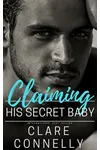 Claiming his Secret Baby
