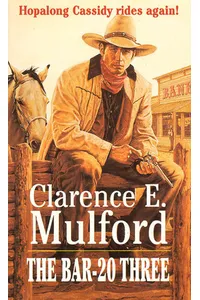Bar-20 Three / Hopalong Cassidy Sees Red