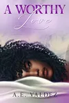 A Worthy Love