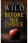 Before His Choice