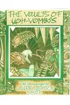 The Vaults of Yoh-Vombis