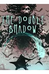 The Double Shadow