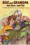 Gus and Grandpa and Show-and-Tell
