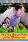 You're a Brave Man, Julius Zimmerman
