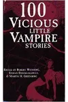 100 Vicious Little Vampire Stories