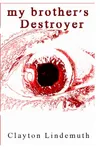 My Brother's Destroyer