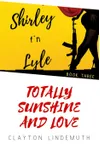 Totally Sunshine and Love