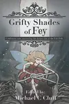 Grifty Shades of Fey