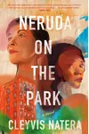 Neruda on the Park