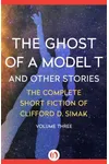 The Ghost of a Model T and Other Stories