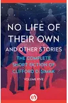 No Life of Their Own and Other Stories