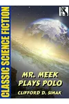 Mr. Meek Plays Polo