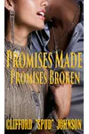Promises Made, Promises Broken