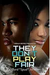 They Don't Play Fair