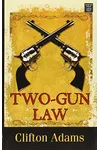 Two-Gun Law