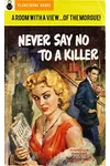 Never Say No to a Killer