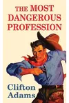 The Most Dangerous Profession