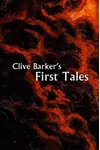 Clive Barker's First Tales