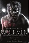 The Mammoth Book of Wolf Men / The Mammoth Book of Werewolves