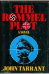 The Rommel Plot (As: John Tarrant)