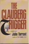 The Clauberg Trigger (As: John Tarrant)