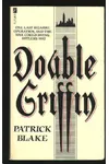Double Griffin (As: Patrick Blake)