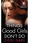 Things Good Girls Don't Do